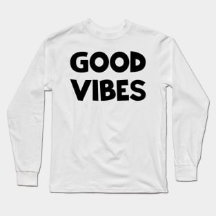 Good Vibes Long Sleeve T-Shirt